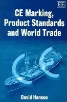 bokomslag CE Marking, Product Standards and World Trade