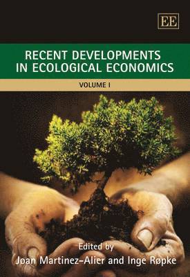 Joan Martínez-Alier, Inge Røpke - Recent Developments in Ecological Economics, Inbunden