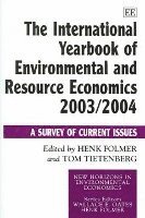 bokomslag The International Yearbook of Environmental and Resource Economics 2003/2004