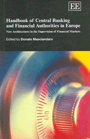 Donato Masciandaro - Handbook of Central Banking and Financial Authorities in Europe, Inbunden
