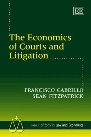 Francisco Cabrillo, Sean Fitzpatrick - Economics of Courts and Litigation, Inbunden
