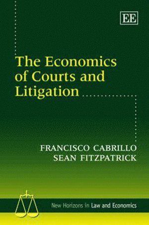 Francisco Cabrillo, Sean Fitzpatrick - Economics of Courts and Litigation, Inbunden