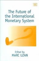 bokomslag The Future of the International Monetary System