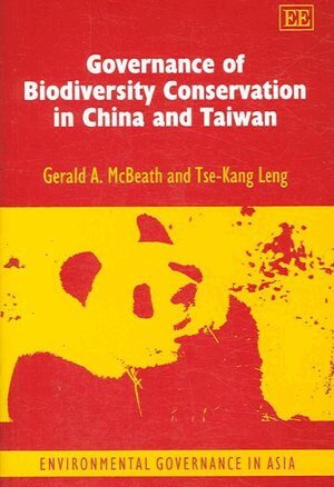 Gerald A. McBeath, Tse-Kang Leng - Governance of Biodiversity Conservation in China and Taiwan, Inbunden