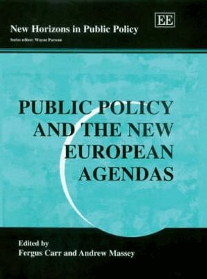 Fergus Carr, Andrew Massey - Public Policy and the New European Agendas, Inbunden