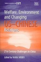 bokomslag Welfare, Environment and Changing USChinese Relations