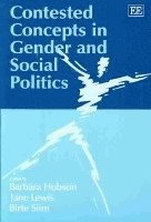 Barbara Hobson, Jane Lewis, Birte Siim - Contested Concepts in Gender and Social Politics, Häftad