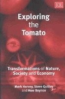 Mark Harvey, Stephen Quilley, Huw Beynon - Exploring the Tomato, Häftad