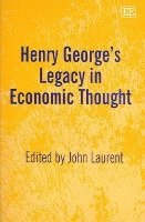 Henry Georges Legacy in Economic Thought 1