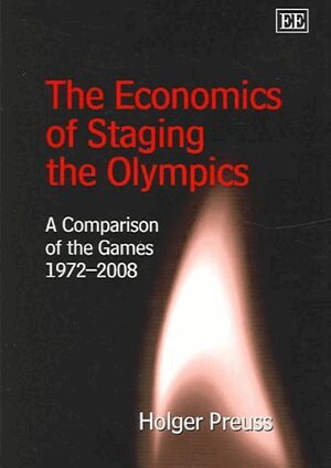 Holger Preuss - Economics of Staging the Olympics, Inbunden