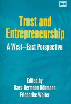 Hans-Hermann Höhmann, Friederike Welter - Trust and Entrepreneurship, Inbunden