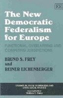 bokomslag The New Democratic Federalism For Europe