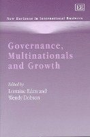 Lorraine Eden, Wendy Dobson - Governance, Multinationals and Growth, Inbunden