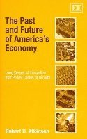 bokomslag The Past and Future of Americas Economy
