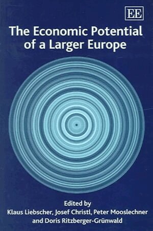 Klaus Liebscher, Josef Christl, Peter Mooslechner, Doris Ritzberger-Grünwald - Economic Potential of a Larger Europe, Inbunden