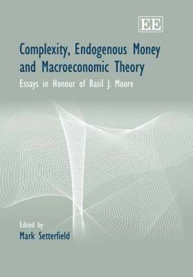 Complexity, Endogenous Money and Macroeconomic Theory 1