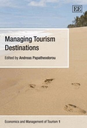 Andreas Papatheodorou - Managing Tourism Destinations, Inbunden