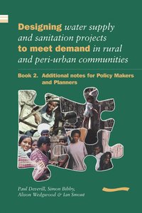 bokomslag Designing Water Supply and Sanitation Projects to Meet Demand in Rural and Peri-Urban Communities Book 2