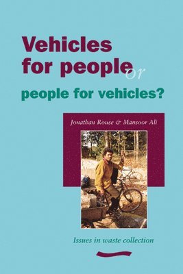 Jonathan Rouse - Vehicles for People or People for Vehicles?, Häftad