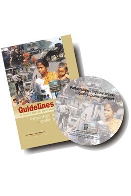 Diana Mitlin, M Sohail, M. Sohail - Partnerships to Improve Access and Quality of Public Transport: Guidelines and Compilation CD, Häftad