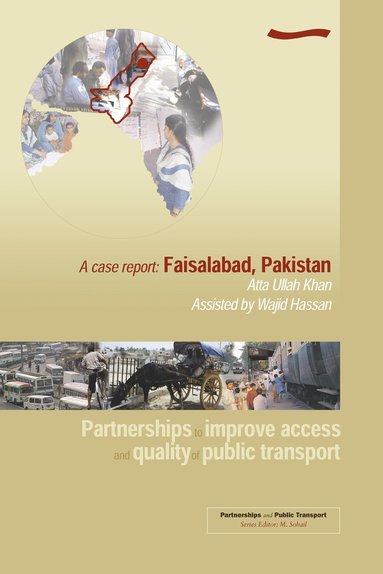 bokomslag Partnerships to Improve Access and Quality of Public Transport: A case report. Faisalabad, Pakistan