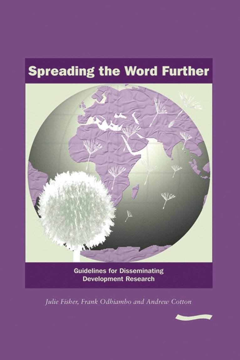 Spreading the Word Further: Guidelines for disseminating development research 1