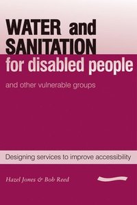 bokomslag Water and Sanitation for Disabled People and Other Vulnerable Groups