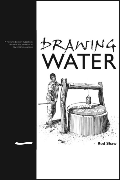Rod Shaw - Drawing Water, Häftad