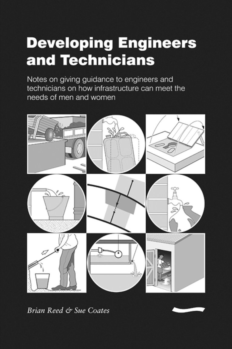 Brian Reed - Developing Engineers and Technicians: Notes on giving guidance to engineers and technicians on how infrastructure can meet the needs of men and women, Häftad