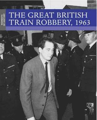 Tim Coates - Great British Train Robbery, 1963, Häftad