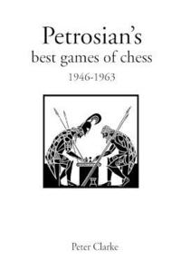 bokomslag Petrosian's Best Games of Chess, 1946-63