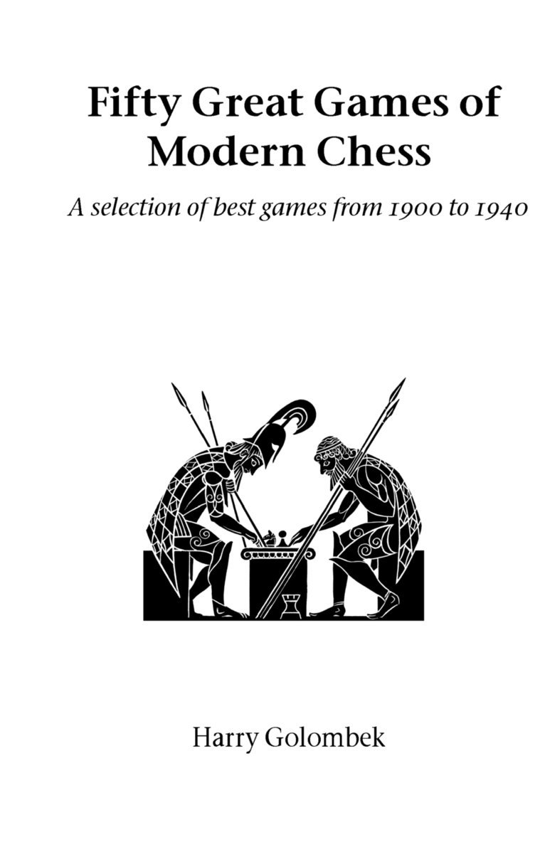Fifty Great Games of Modern Chess 1