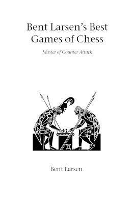 bokomslag Bent Larsen's Best Games of Chess