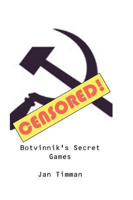 Botvinnik's Secret Games 1