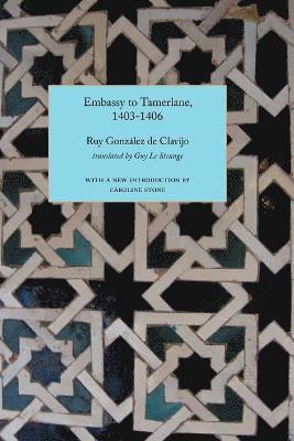 Embassy to Tamerlane, 1403-1406 1