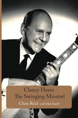 Clancy Hayes - The Swinging Minstrel