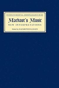 bokomslag Machaut's Music: New Interpretations