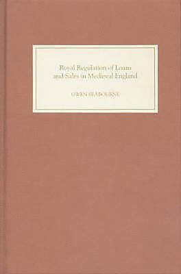 Royal Regulation of Loans and Sales in Medieval England 1