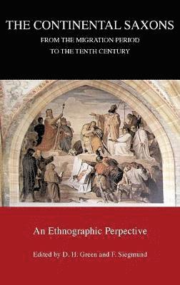 bokomslag The Continental Saxons from the Migration Period to the Tenth Century: An Ethnographic Perspective