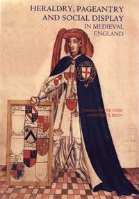 bokomslag Heraldry, Pageantry and Social Display in Medieval England