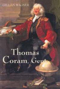 bokomslag Thomas Coram, Gent.