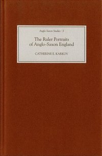 bokomslag The Ruler Portraits of Anglo-Saxon England