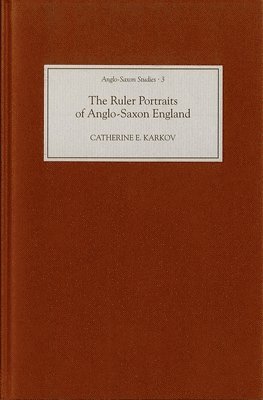 The Ruler Portraits of Anglo-Saxon England 1