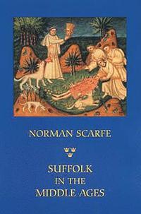 bokomslag Suffolk in the Middle Ages