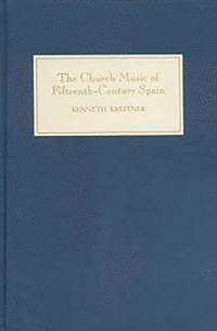 bokomslag The Church Music of Fifteenth-Century Spain