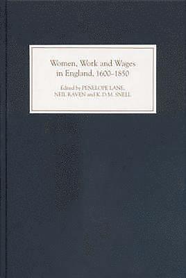 Women, Work and Wages in England, 1600-1850 1