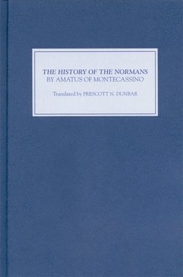 The History of the Normans by Amatus of Montecassino 1
