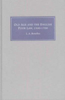 bokomslag Old Age and the English Poor Law, 1500-1700