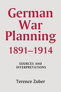 bokomslag German War Planning, 1891-1914: Sources and Interpretations