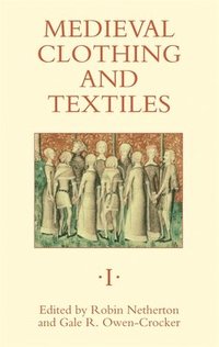 bokomslag Medieval Clothing and Textiles 1